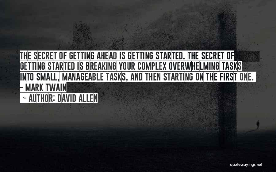 Overwhelming Tasks Quotes By David Allen