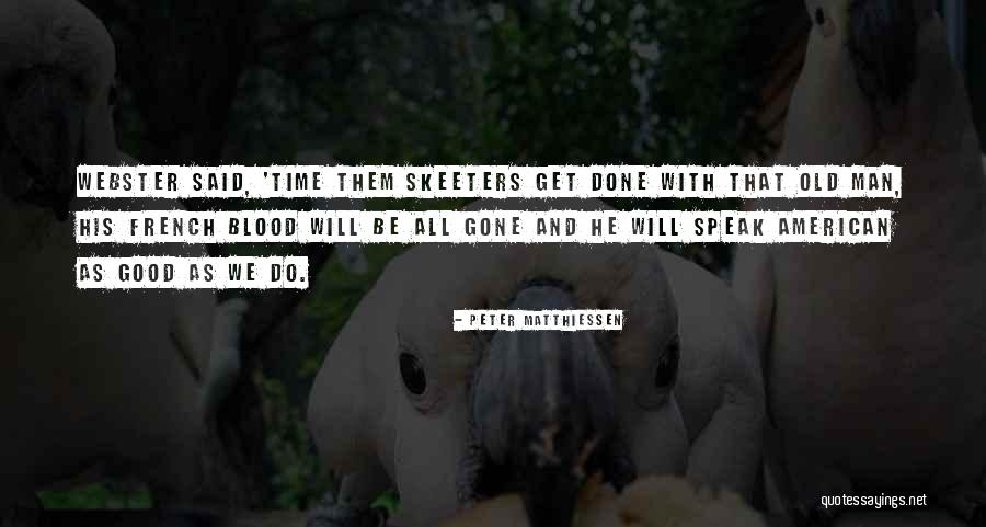Overwhelmingly Beautiful Quotes By Peter Matthiessen Overwhelmingly Beautiful Quotes By Peter Matthiessen