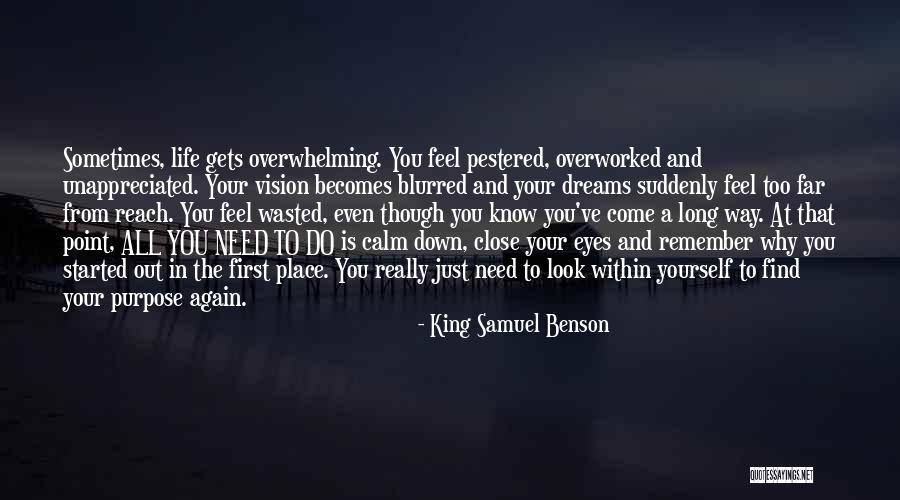 Overworked And Unappreciated Quotes By King Samuel Benson Overworked And Unappreciated Quotes By King Samuel Benson