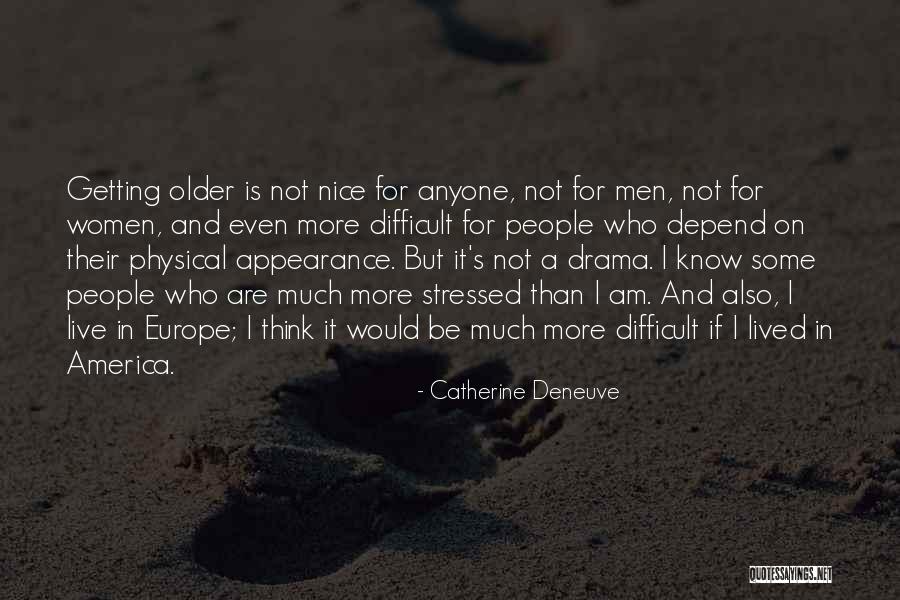 Ovesons In Orr Quotes By Catherine Deneuve Ovesons In Orr Quotes By Catherine Deneuve