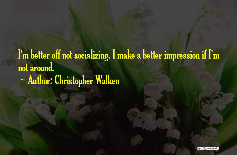 Ovesto Quotes By Christopher Walken