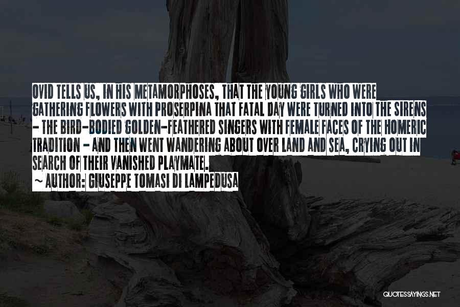 Ovid Metamorphoses Quotes By Giuseppe Tomasi Di Lampedusa
