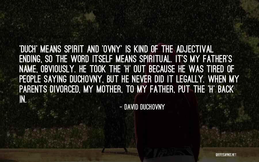 Ovny Quotes By David Duchovny Ovny Quotes By David Duchovny