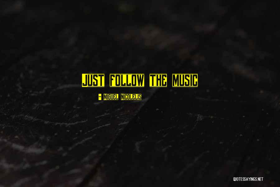 Ovojordan Quotes By Miguel Nicolelis Ovojordan Quotes By Miguel Nicolelis