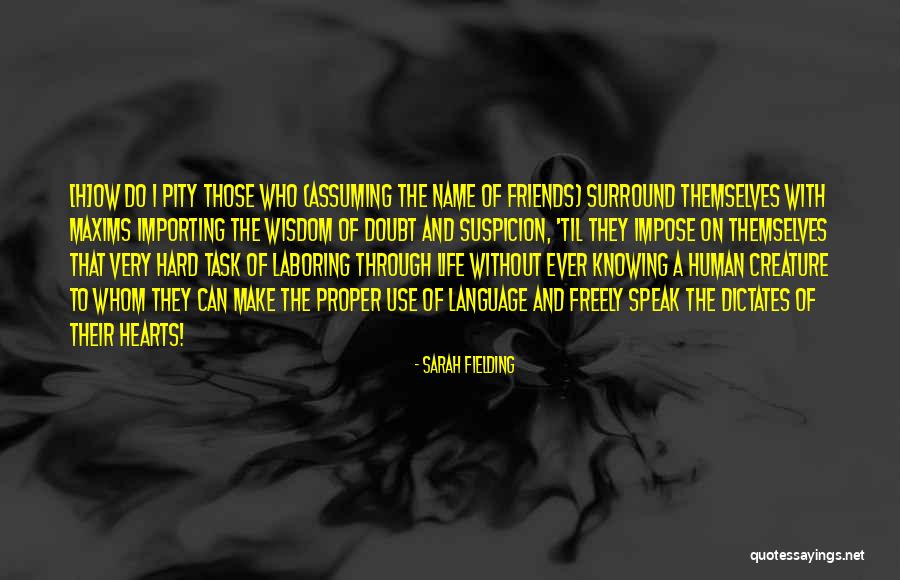 Ow My Heart Quotes By Sarah Fielding Ow My Heart Quotes By Sarah Fielding