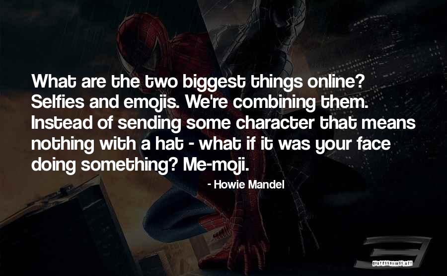 Owakhe Edwaleni Quotes By Howie Mandel Owakhe Edwaleni Quotes By Howie Mandel