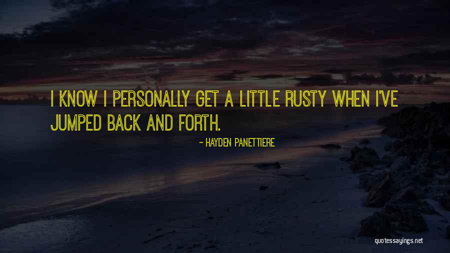 Owczarek Holenderski Quotes By Hayden Panettiere Owczarek Holenderski Quotes By Hayden Panettiere
