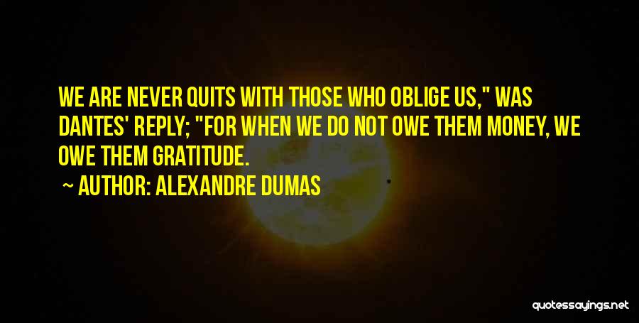 Owe Me Money Quotes By Alexandre Dumas