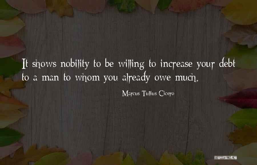Owe No Man Quotes By Marcus Tullius Cicero Owe No Man Quotes By Marcus Tullius Cicero