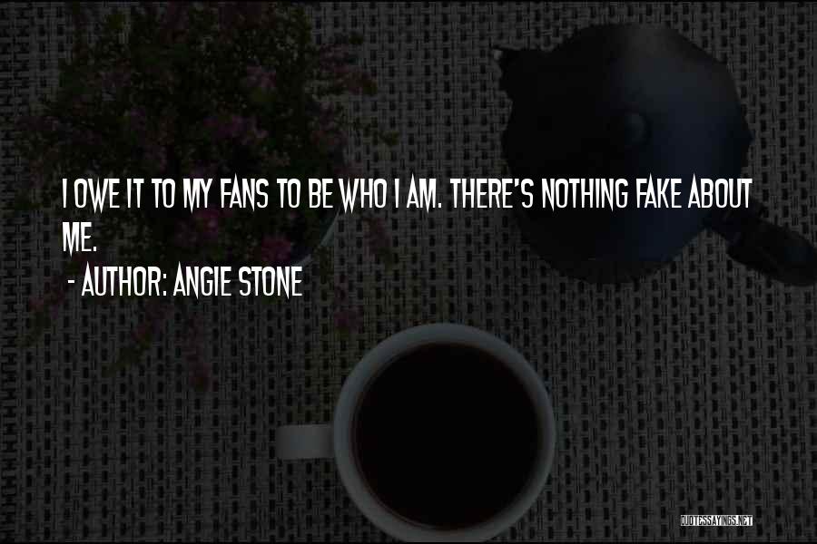 Owe Nothing Quotes By Angie Stone