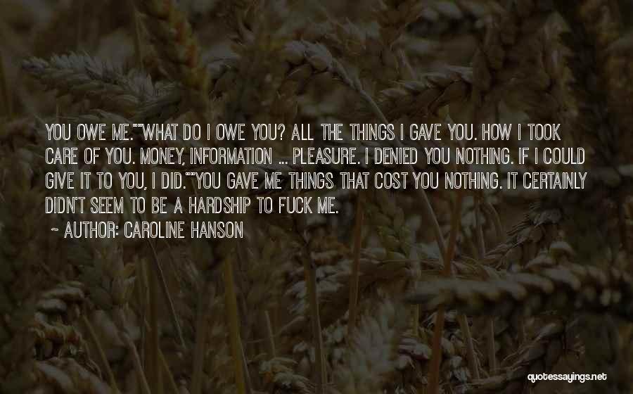 Owe Nothing Quotes By Caroline Hanson