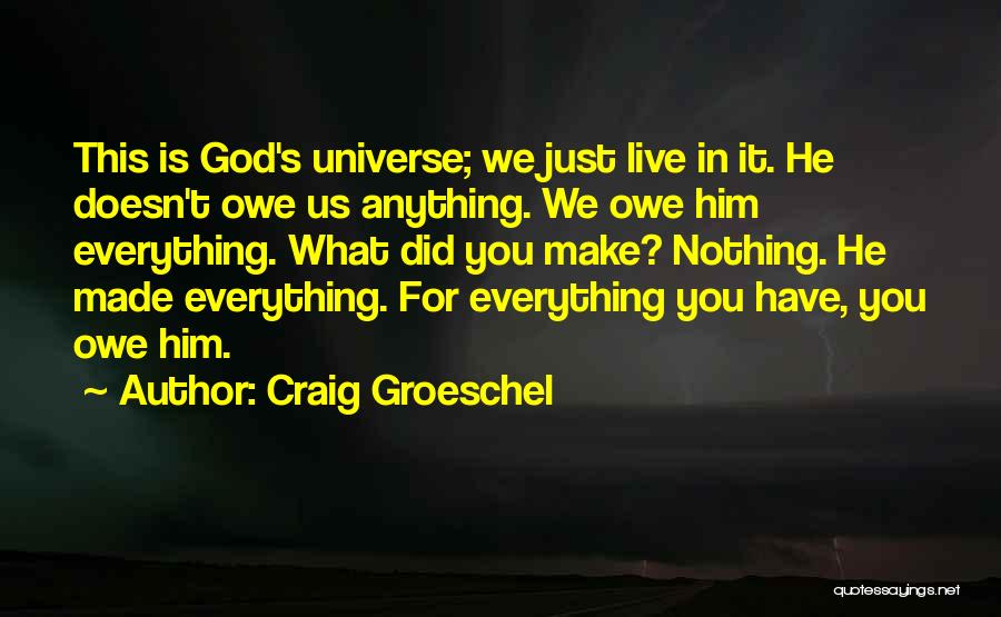 Owe Nothing Quotes By Craig Groeschel