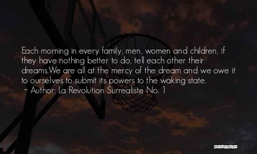 Owe Nothing Quotes By La Revolution Surrealiste No. 1