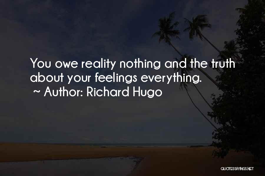 Owe Nothing Quotes By Richard Hugo