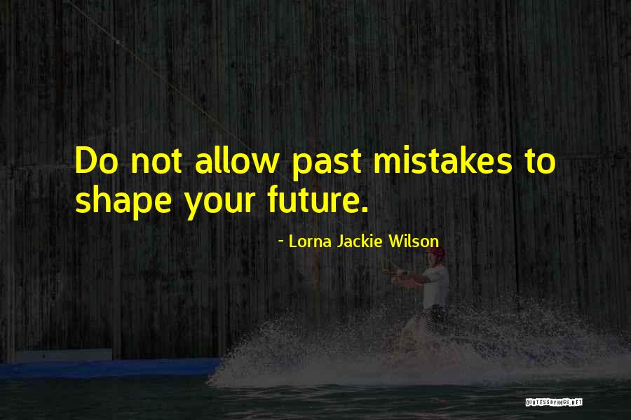 Owekj Quotes By Lorna Jackie Wilson Owekj Quotes By Lorna Jackie Wilson