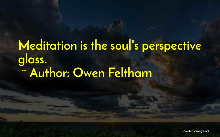 Owen Feltham Quotes 549632