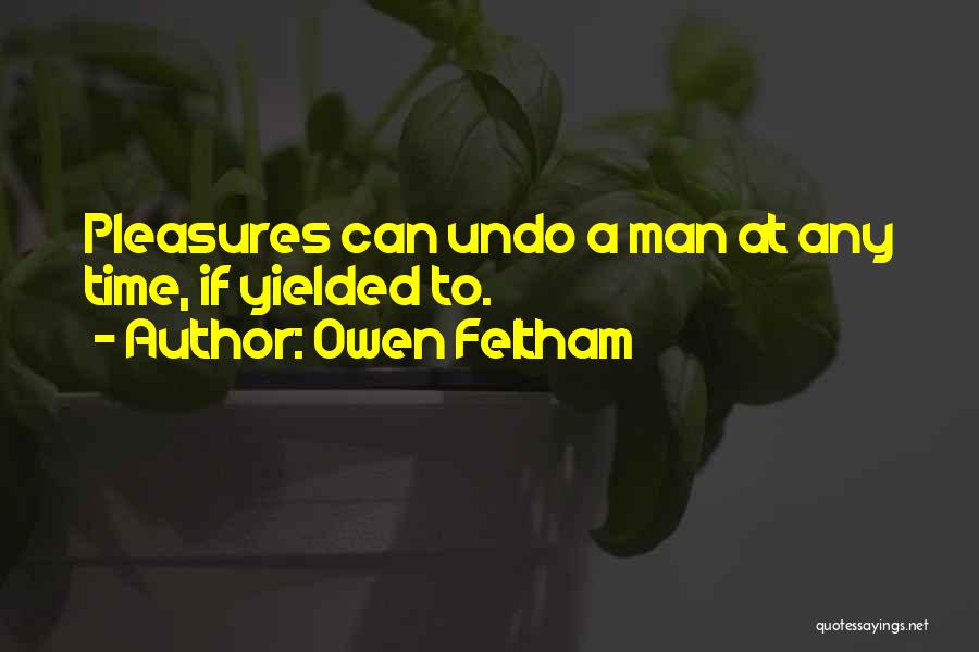 Owen Feltham Quotes 687540