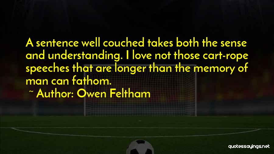 Owen Feltham Quotes 829738