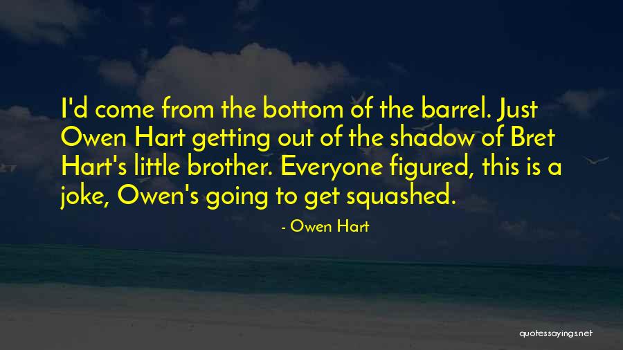Owen Hart Quotes 1577268 Owen Hart Quotes 1577268
