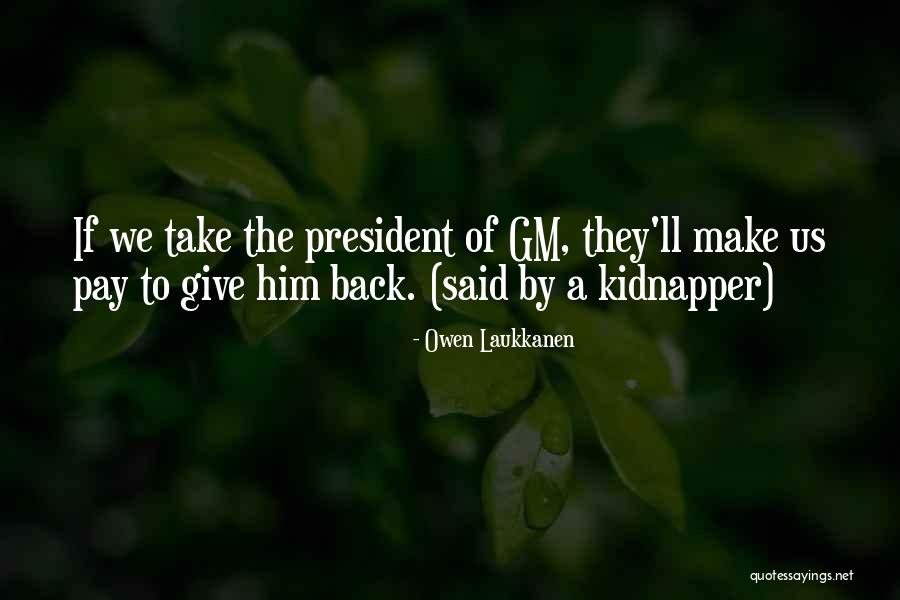 Owen Laukkanen Quotes 2048554 Owen Laukkanen Quotes 2048554