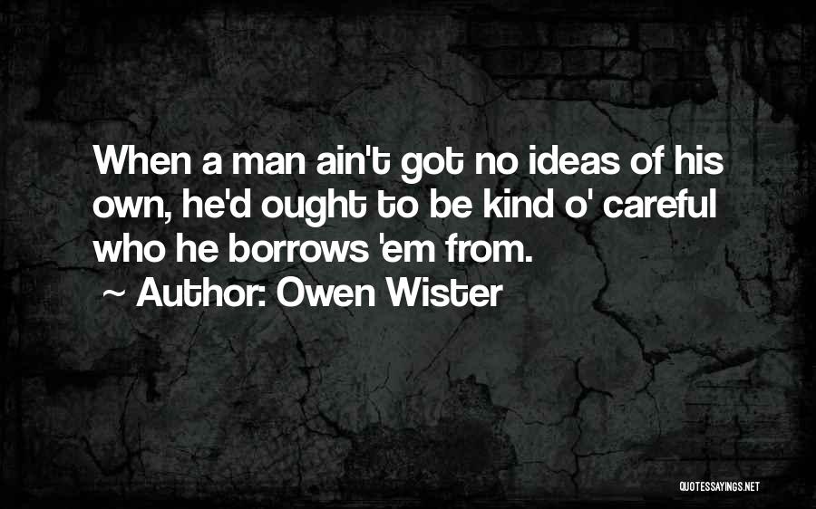 Owen Wister Quotes 2009372