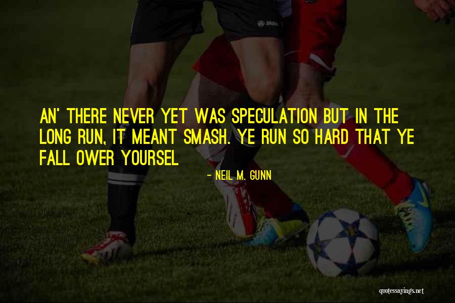 Ower Quotes By Neil M. Gunn Ower Quotes By Neil M. Gunn
