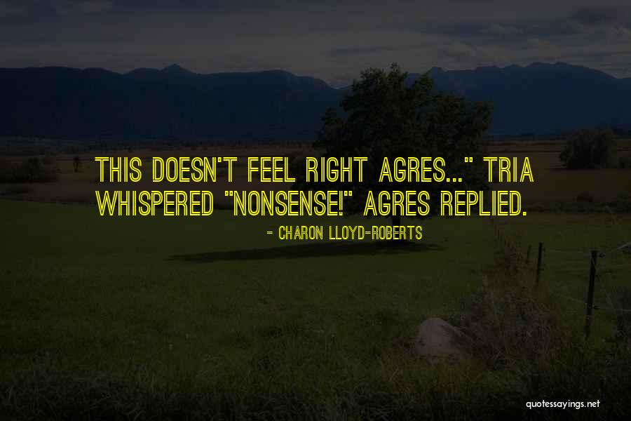 Owhat Quotes By Charon Lloyd-Roberts Owhat Quotes By Charon Lloyd-Roberts