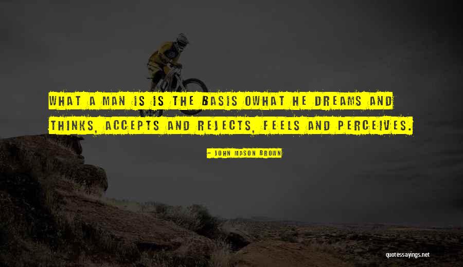 Owhat Quotes By John Mason Brown Owhat Quotes By John Mason Brown