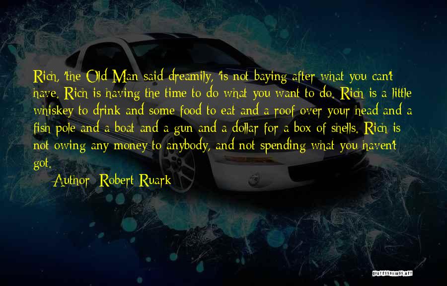 Owing Someone Money Quotes By Robert Ruark