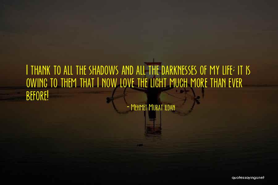 Owing Someone Your Life Quotes By Mehmet Murat Ildan Owing Someone Your Life Quotes By Mehmet Murat Ildan