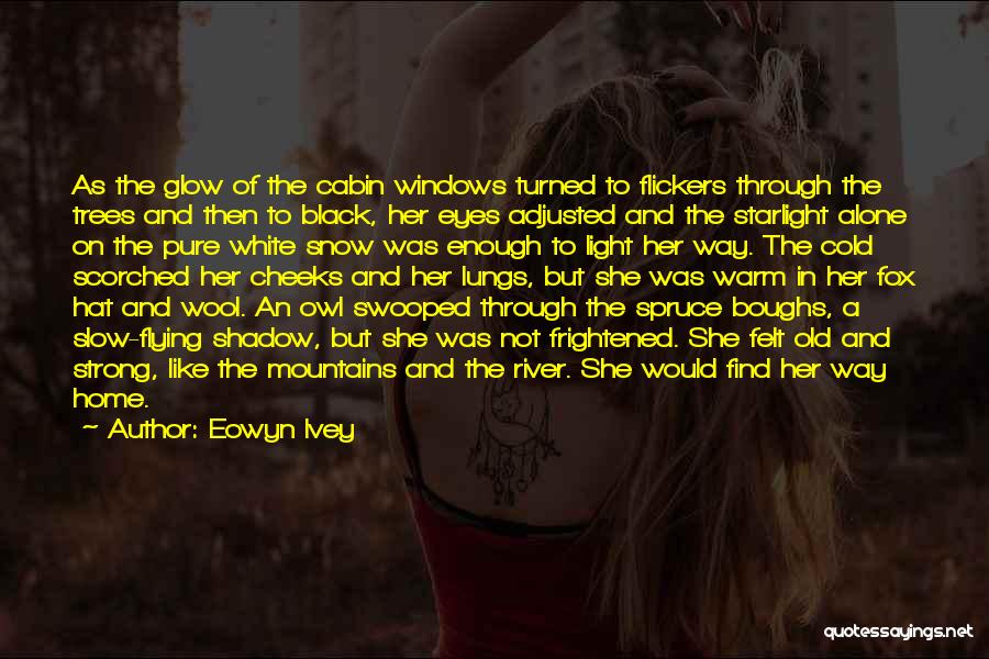 Owl Eyes Quotes By Eowyn Ivey
