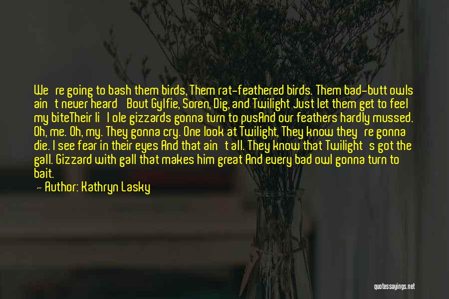 Owl Eyes Quotes By Kathryn Lasky
