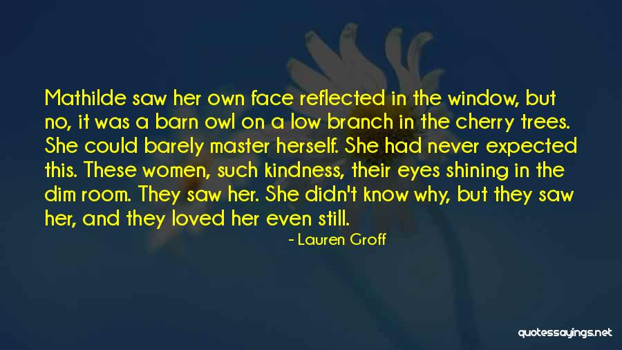 Owl Eyes Quotes By Lauren Groff