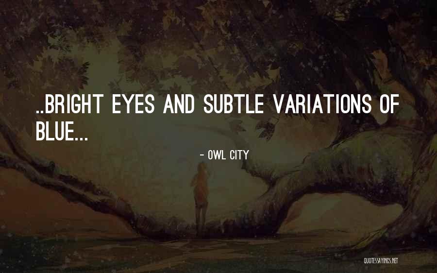 Owl Eyes Quotes By Owl City