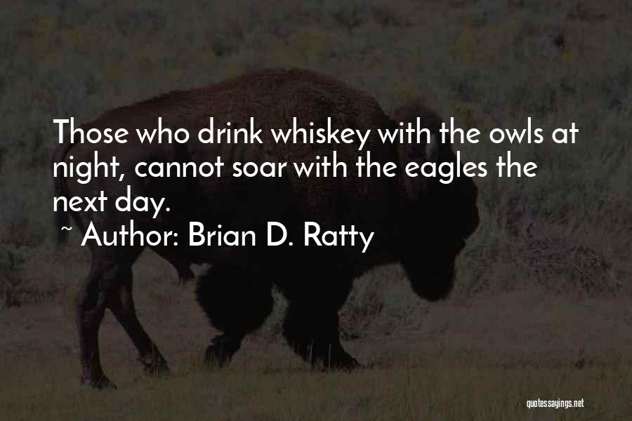 Owls Quotes By Brian D. Ratty