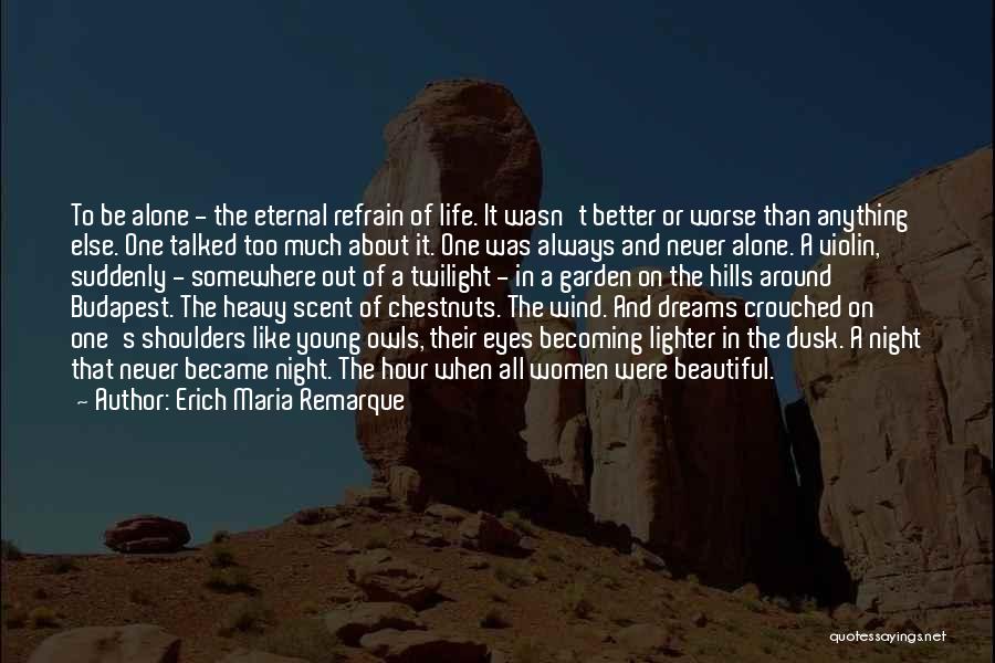 Owls Quotes By Erich Maria Remarque