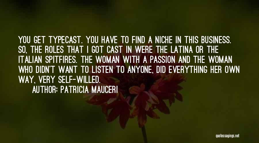 Own A Business Quotes By Patricia Mauceri