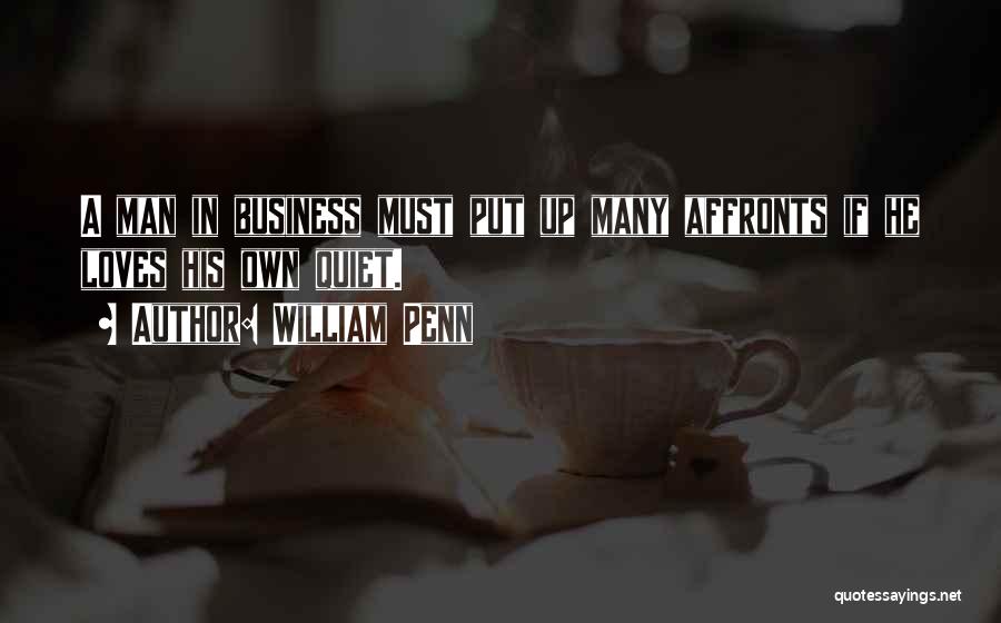 Own A Business Quotes By William Penn