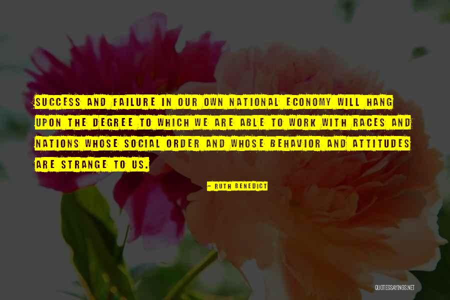 Own Attitude Quotes By Ruth Benedict Own Attitude Quotes By Ruth Benedict