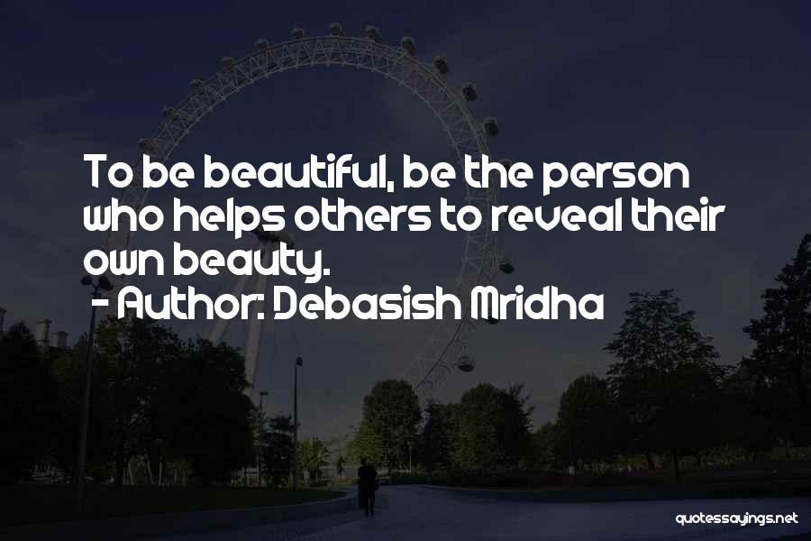 Own Beauty Quotes By Debasish Mridha