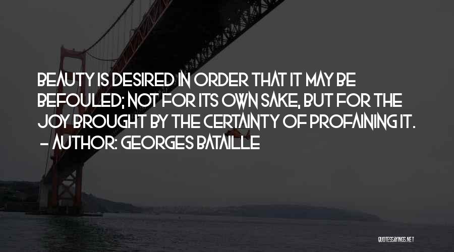 Own Beauty Quotes By Georges Bataille