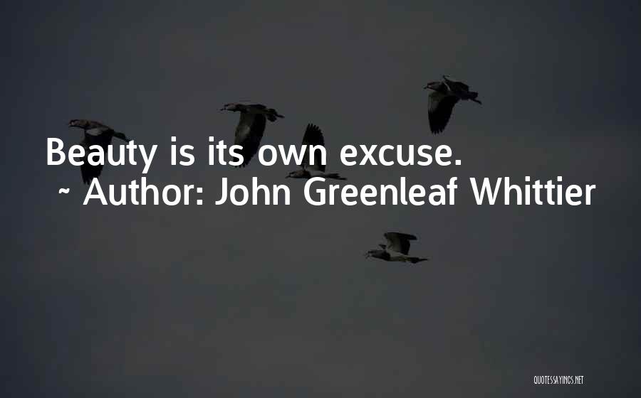 Own Beauty Quotes By John Greenleaf Whittier