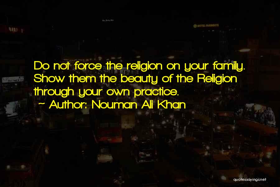 Own Beauty Quotes By Nouman Ali Khan