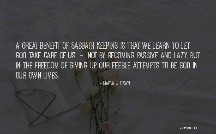 Own Benefit Quotes By Marva J. Dawn Own Benefit Quotes By Marva J. Dawn