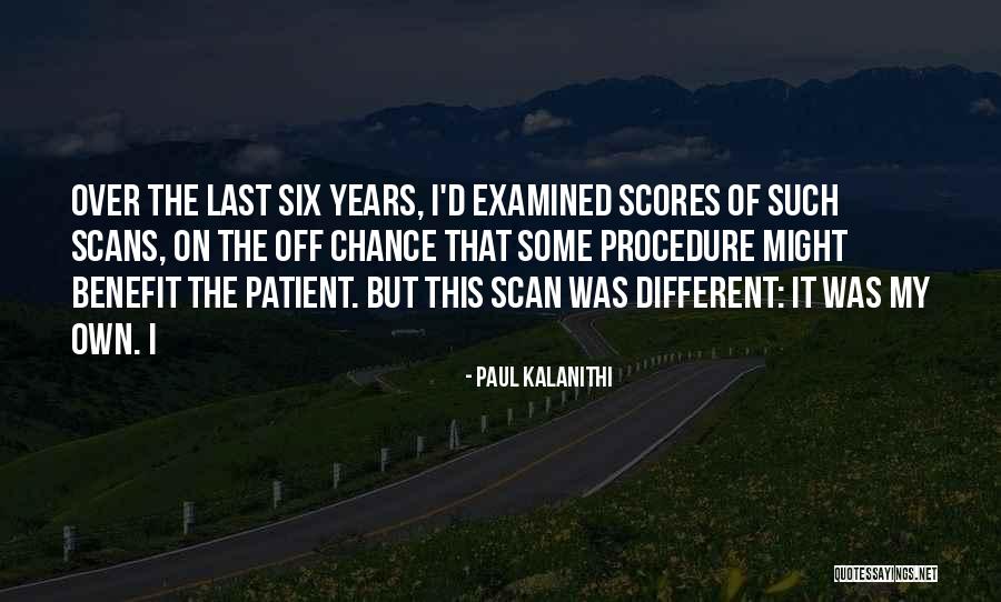 Own Benefit Quotes By Paul Kalanithi Own Benefit Quotes By Paul Kalanithi