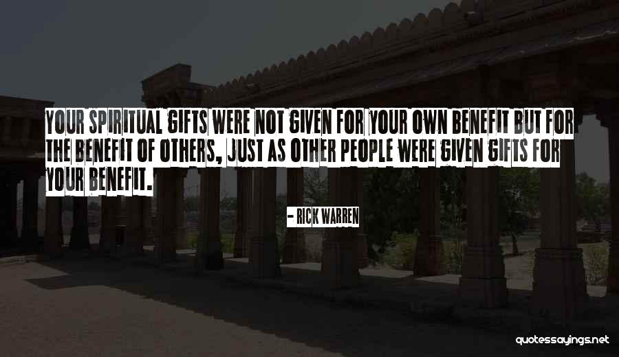 Own Benefit Quotes By Rick Warren Own Benefit Quotes By Rick Warren