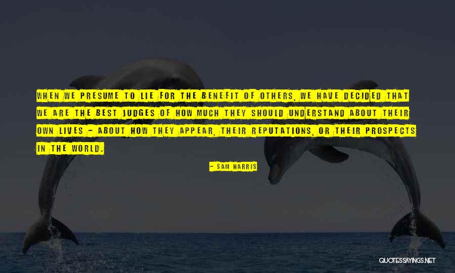 Own Benefit Quotes By Sam Harris Own Benefit Quotes By Sam Harris