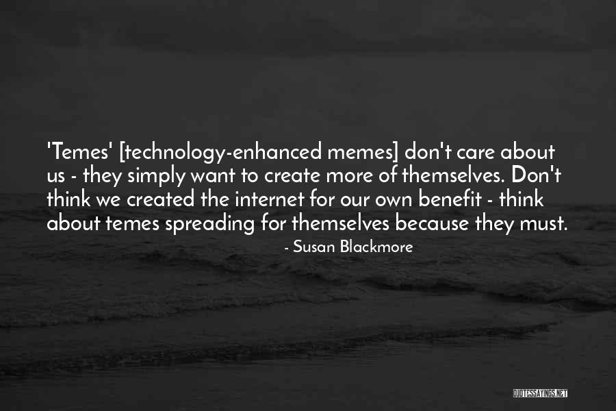 Own Benefit Quotes By Susan Blackmore Own Benefit Quotes By Susan Blackmore