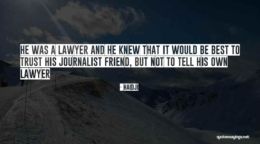Own Best Friend Quotes By Haidji Own Best Friend Quotes By Haidji