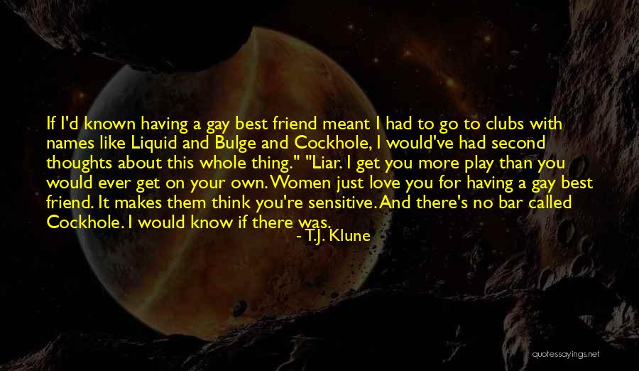 Own Best Friend Quotes By T.J. Klune Own Best Friend Quotes By T.J. Klune